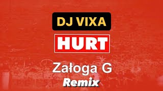 ⚡️ DJ VIXA x HURT  ZAŁOGA G Remix ⚡️ [upl. by Puri]