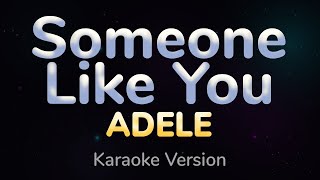 SOMEONE LIKE YOU  Adele HQ KARAOKE VERSION with lyrics [upl. by Arualana847]