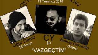 Ceyhun Yılmaz  Son Bahar  Uğur İskender Demir  Vazgeçtim [upl. by Jordon]