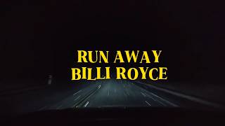 Billi Royce  Run Away Official Lyric Video [upl. by Widera]