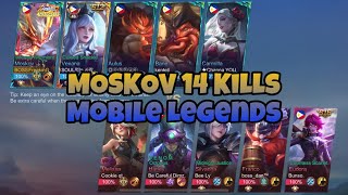 MOSKOV 14 KILLS WHAT A GOOD GAME  Mobile Legends [upl. by Gnivre]