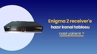 linux enigma2 receiver hazır kanal tablosu yukleme nasıl yapılır [upl. by Nwotna]