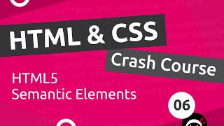 HTML amp CSS Crash Course Tutorial 6  HTML 5 Semantics [upl. by Melleta]