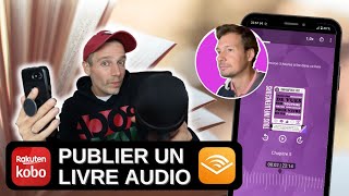 Comment publier un Livre Audio sur Kobo Audible iPhone Android [upl. by Clotilde808]