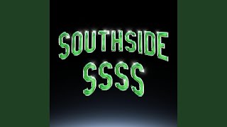 SOUTHSIDE SSSS [upl. by Oad]