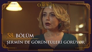 Şermin de görüntüleri görüyor  Bir Zamanlar Çukurova 58 Bölüm [upl. by Cynth]