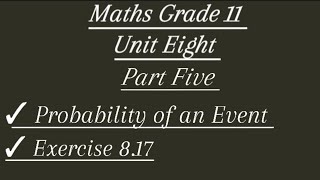 Maths Grade 11  unit eight probability of an event part fiive new curriculum [upl. by Kyl]