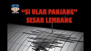 GEMPA DAHSYAT MENGINTAI KITA INI DIA SESAR LEMBANG MARI BERTAUBAT BERSAMA [upl. by Ahtebat]