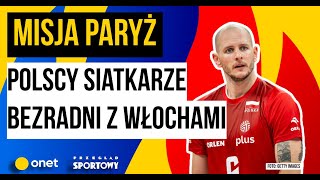 POLSCY SIATKARZE BEZRADNI Z WĹOCHAMI MĹOCIARZE POWALCZÄ„ O MEDALE  MISJA PARYĹ» 10 [upl. by Hairacaz793]