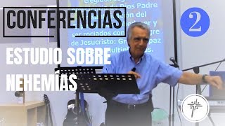 Conferencias ESTUDIO SOBRE NEHEMÍAS Parte 2 [upl. by Aimaj591]