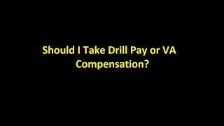 Episode 0026  Should I Take Drill Pay or VA Compensation [upl. by Mauricio]