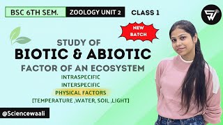 Biotic amp Abiotic Components of EcosystemPhysical FactorsEnvironmentalBSc 6th semester zoology [upl. by Eseyt335]