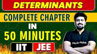 DETERMINANTS in 50 Minutes  Complete Chapter for JEE MainAdvanced [upl. by Odnalref]