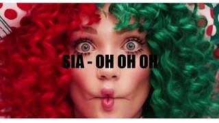 SIA OH OH OH LYRICS [upl. by Sliwa]