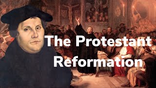 History 101  The Protestant Reformation Explained [upl. by Senaj900]