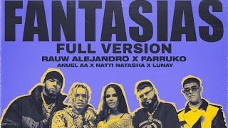 Rauw Alejandro Farruko  Fantasías Full Version ft Anuel AA Natti Natasha Lunay [upl. by Eedolem]