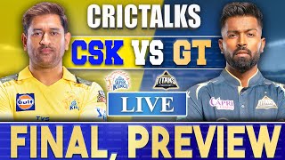 Live CSK Vs GT Ahmedabad  Final Preview  IPL LIVE 2023 [upl. by Eitra]