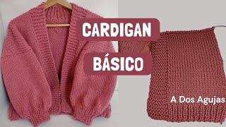 Cardigan Básico Principiantes a Dos Agujas Basic Cardigan for Beginners knitted with Two Needles [upl. by Micky]