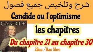 résumé de candideCandide ou LOptimismedu chapitre 21 au 30 شرحrésumé2 bac et bac libre [upl. by Aurilia]