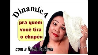 DINAMICA PRA QUEM VOCÊ TIRA O CHAPÉU [upl. by Imhskal]