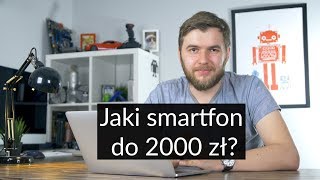 5 najlepszych smartfonów do 2000 zł 2018 [upl. by Kenward]