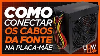 COMO LIGAR OS CABOS DA FONTE NA PLACA MÃE [upl. by Lela789]