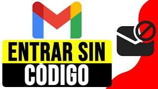 Cómo ENTRAR a GMAIL SIN CÓDIGO de Verificación 2024  Ingresar a Gmail con Código de Seguridad [upl. by Eita]