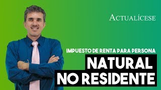 Personas naturales no residentes obligadas a presentar el impuesto de renta en 2020 [upl. by Eerrahs]