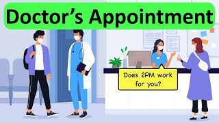 Making a Doctors Appointment  English Conversation [upl. by Alliuqat]