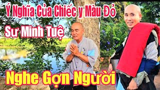 Sư ẩn tu nói ra ý nghĩa của chiếc đại y màu đỏ Sư Minh Tuệ Phát nghe gợn người [upl. by Queen]