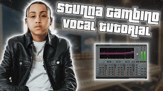 The BEST Stunna Gambino 🗽 Tutorial EVER  100 🎯 Hip Hop Vocals Waves Plugins Tutorial MASTERCLASS [upl. by Nallad]