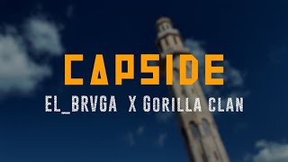 EL BRVGA X GorillaClanoffficiel  CAPSIDE Official Music Vidéo [upl. by Donalt]