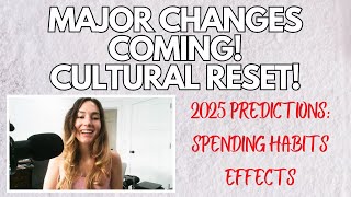 Predictions for Consumerism in 2025 Spending habit changes effects on businesses [upl. by Aseena]