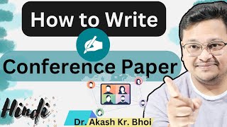 How to write Conference paper  Journal paper vs Conference Paper  Scopus Conference  Hindi [upl. by Aihsined]