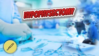 Hypophysectomy  Everything Surgeries ✅😬⁉️ [upl. by Yartnoed]