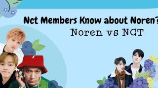 NCT Members know about Noren Noren Vs NCT  member NCT tahu Tentang Noren [upl. by Asilak233]