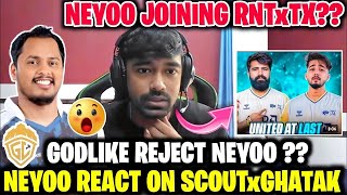 Neyoo Joining RNTxTX ⁉️ Reveal Godlike Players Salary ✅ React on SCOUTxGHATAK 😱 [upl. by Isidora]