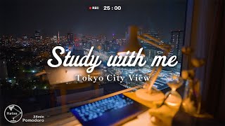 【Study with me】1hour Lets study together  Tokyo night view✨  Pomodoro255 [upl. by Ahsyia]