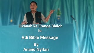 Elkanah lang Erang Doyinge Adi Bible MessageBy BroAnand Nyitan [upl. by Ientirb777]