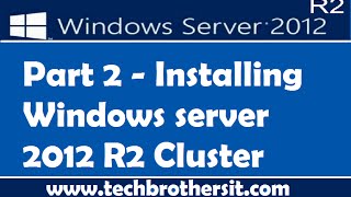 Installing Windows server 2012 R2 Cluster part 2 [upl. by Guttery40]