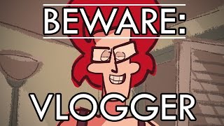 BEWARE of the VLOGGER [upl. by Eceeryt]