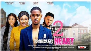 A TROUBLE HEART 2 CLINTON JOSHUA NEW Trending Movienigeriamovies [upl. by Herzberg]