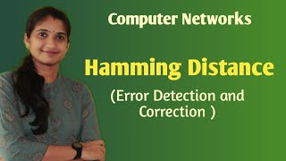 Lec19 Hamming Distance  Error Detection and Correction  Computer Networksmalayalam [upl. by Nahaj]