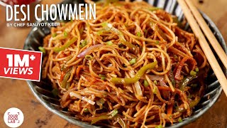 Desi Veg Chowmein Noodles Recipe  Street Style Recipe  Chef Sanjyot Keer [upl. by Anak]