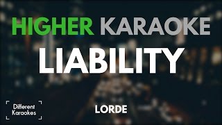 Lorde  Liability HIGHER Key Karaoke [upl. by Aynekat754]