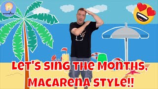 Macarena Months of the year  12 Months song  Calendar song for kids [upl. by Asuncion]