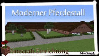 Minecraft  Moderner Pferdestall  Einrichten in Minecraft [upl. by Devehcoy392]