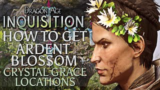 Dragon Age Inquisition How to Get Ardent Blossom  Crystal Grace Locations [upl. by Say553]