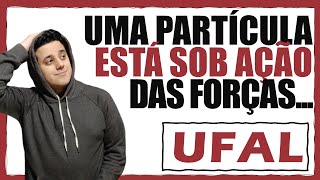 UFAL Uma partícula está sob ação das forças coplanares conforme o esquema abaixo [upl. by Nnaeirual]