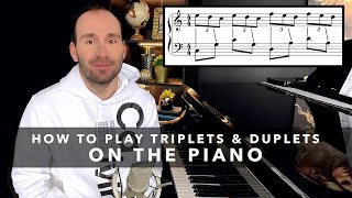 How to play Triplets amp Duplets on the Piano  Tutorial amp Music Theory [upl. by Mutz]